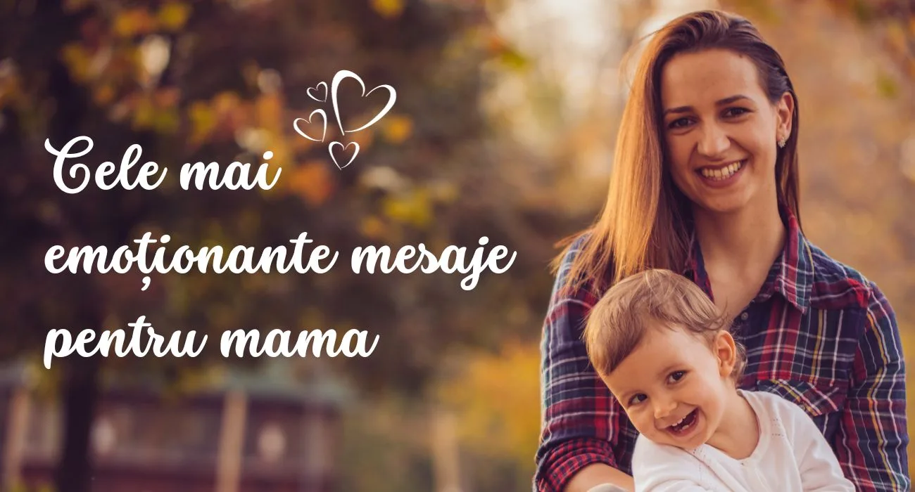 Mesaje pentru mama: Cele mai emoționante mesaje pentru mama